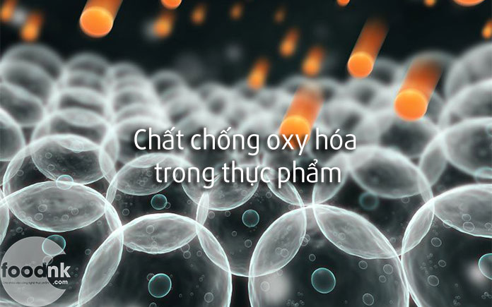 Chất chống oxy hoá trong thực phẩm được định nghĩa là bất cứ chất nào có khả năng làm chậm hoặc ngăn ngừa sự phát triển tình trạng ôi hoá