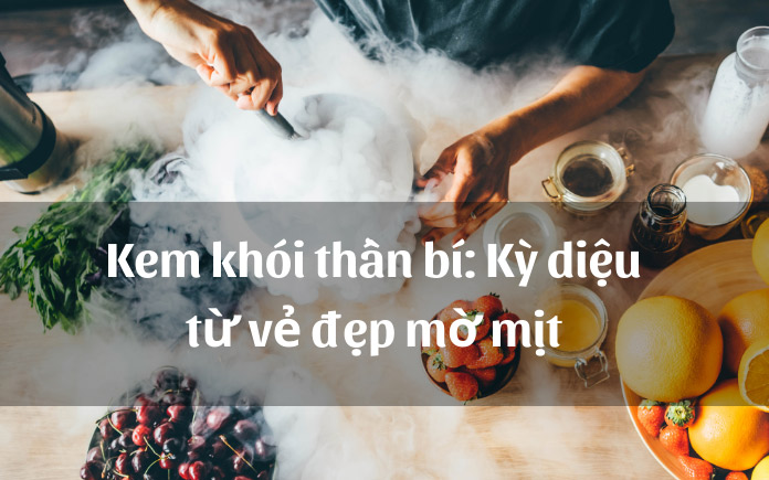 Kem khói hay kem làm bằng nitơ là loại kem được làm bằng cách sử dụng nitơ lỏng rất lạnh để làm đông kem nhanh chóng.