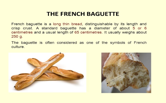 Bánh mì Baguette là món ăn nhẹ quen thuộc của người Pháp. Trong bài viết sau Foodnk sẽ cùng bạn tìm hiểu bánh mì Baguette của Pháp...